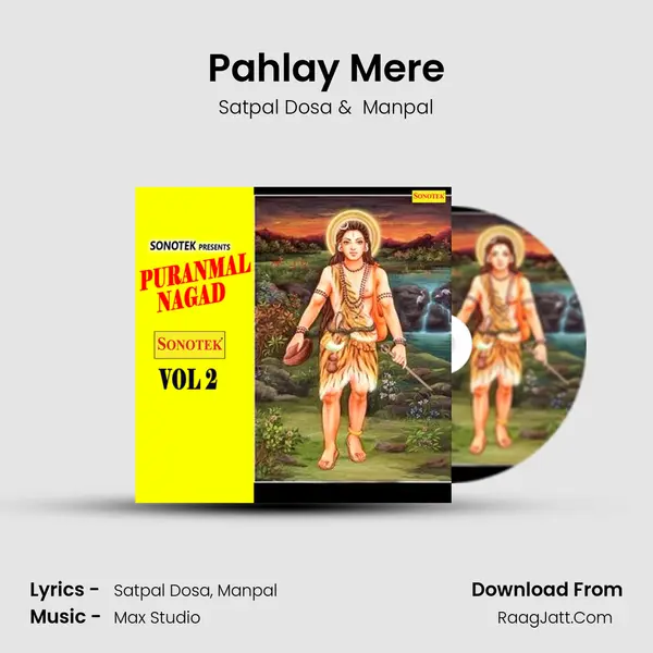 Pahlay Mere MP3 Song by Satpal Dosa Cover