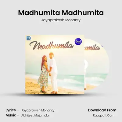 Madhumita Madhumita MP3 Song by Jayaprakash Mohanty Cover