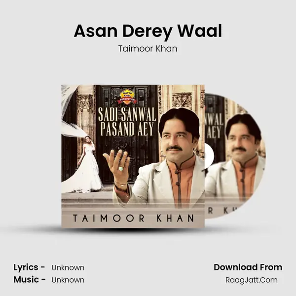 Asan Derey Waal MP3 Song by Taimoor Khan Cover