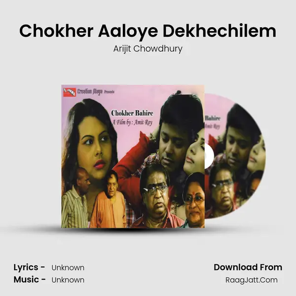Chokher Aaloye Dekhechilem MP3 Song by Arijit Chowdhury Cover