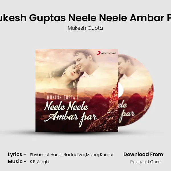 Mukesh Gupta's Neele Neele Ambar Par MP3 Song by Mukesh Gupta Cover