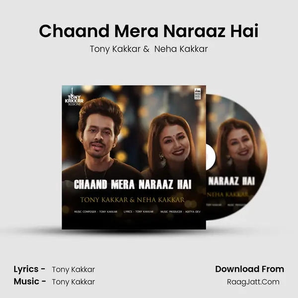 Chaand Mera Naraaz Hai - Tony Kakkar