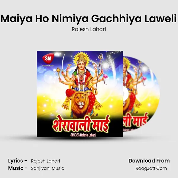 Sitla Maiya Ho Nimiya Gachhiya Laweli Hilor MP3 Song by Rajesh Lahari Cover