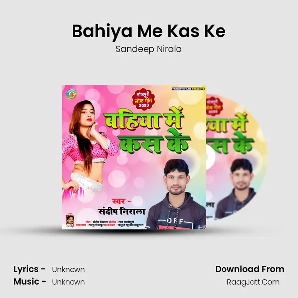Bahiya Me Kas Ke - Single - Sandeep Nirala
