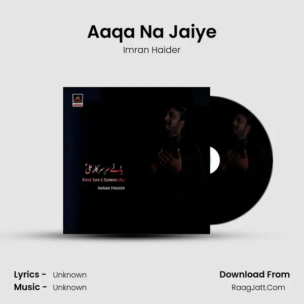 Aaqa Na Jaiye MP3 Song by Imran Haider Cover