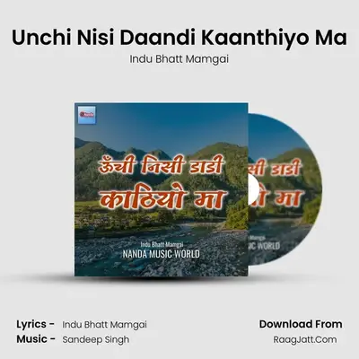 Unchi Nisi Daandi Kaanthiyo Ma - Indu Bhatt Mamgai