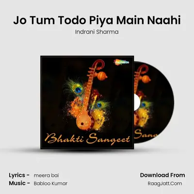 Jo Tum Todo Piya Main Naahi MP3 Song by Indrani Sharma Cover