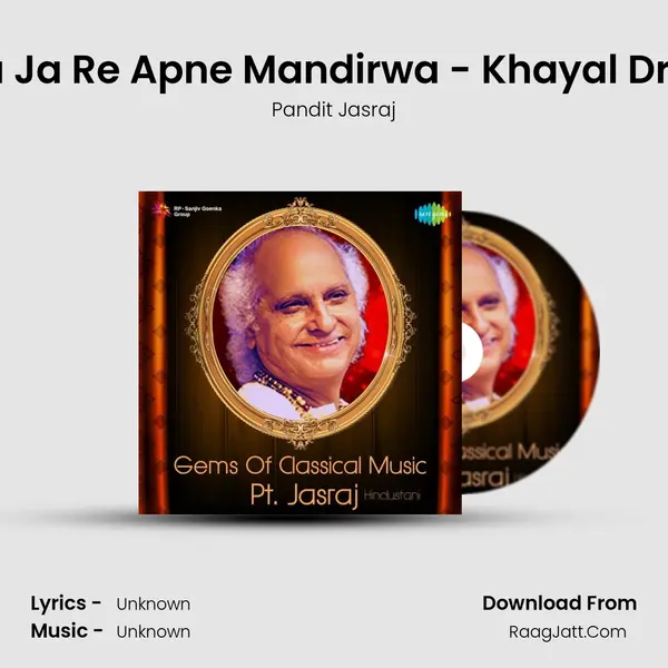 Ja Ja Re Apne Mandirwa - Khayal Drut MP3 Song by Pandit Jasraj Cover