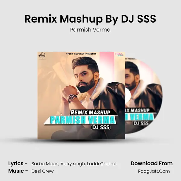 Remix Mashup - Parmish Verma
