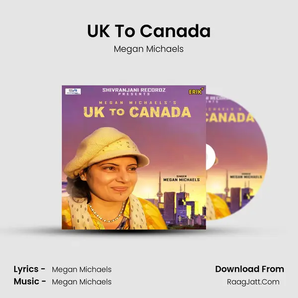 UK To Canada - Megan Michaels