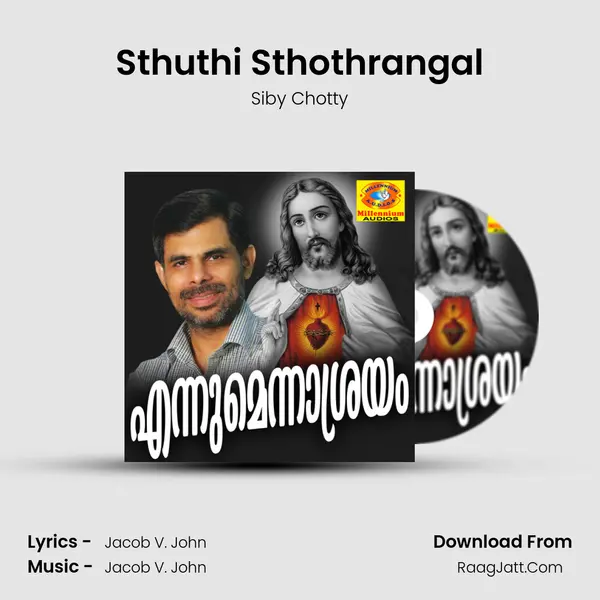 Sthuthi Sthothrangal MP3 Song by Siby Chotty Cover