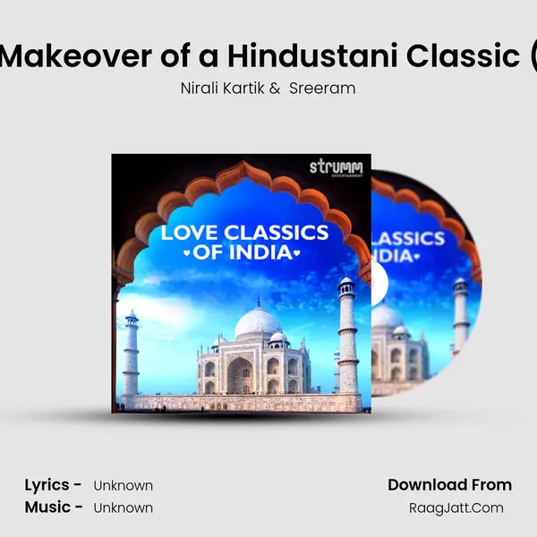 Albela Sajan â€“ Young Makeover of a Hindustani Classic (and a Bollywood favouri MP3 Song by Nirali Kartik Cover