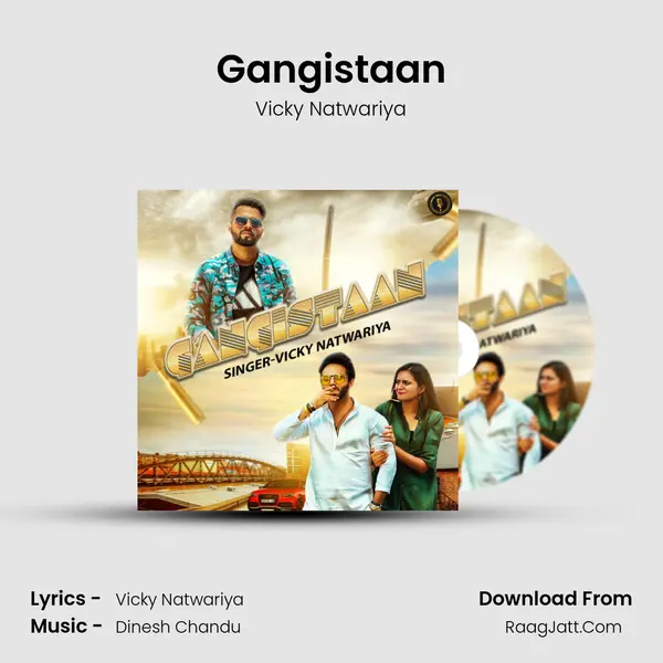 Gangistaan MP3 Song by Vicky Natwariya Cover
