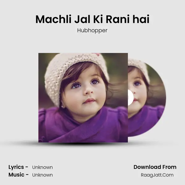 Machli Jal Ki Rani hai MP3 Song by Hubhopper Cover