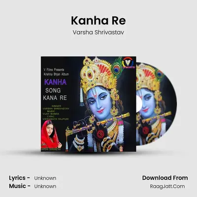 Kanha Re - Single - Varsha Shrivastav