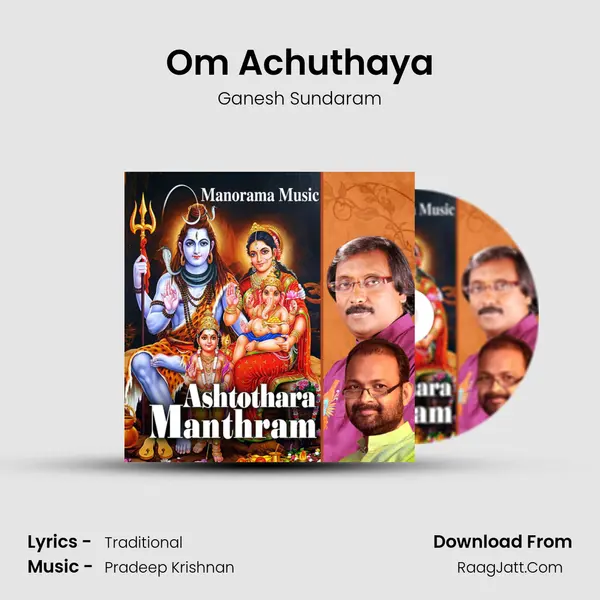 Om Achuthaya MP3 Song by Ganesh Sundaram Cover