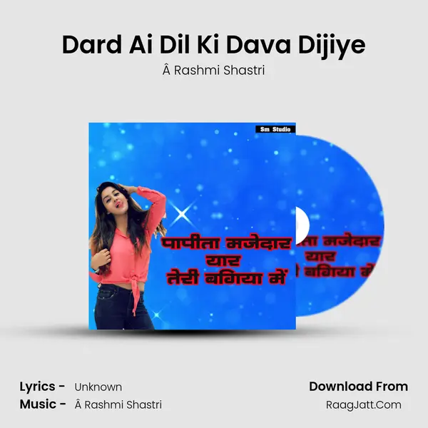 Dard Ai Dil Ki Dava Dijiye MP3 Song by Â Rashmi Shastri Cover