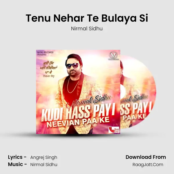 Tenu Nehar Te Bulaya Si MP3 Song by Nirmal Sidhu Cover