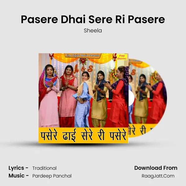 Pasere Dhai Sere Ri Pasere - Sheela