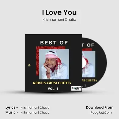 I Love You MP3 Song by Krishnamoni Chutia Cover