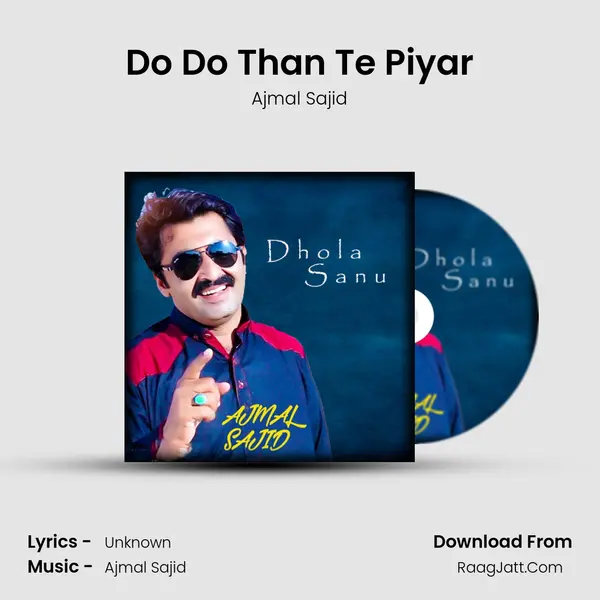 Do Do Than Te Piyar MP3 Song by Ajmal Sajid Cover