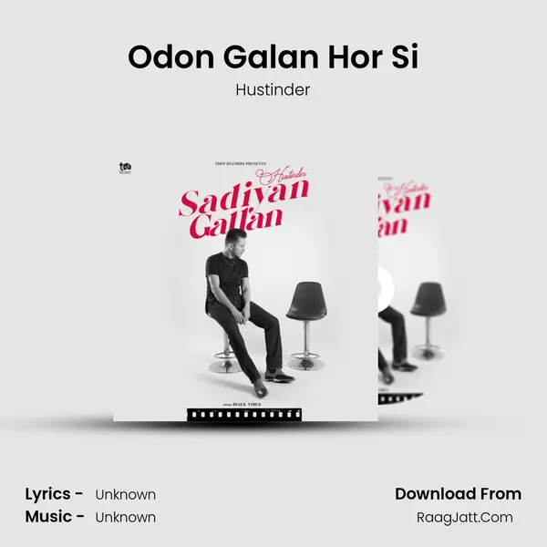 Odon Galan Hor Si MP3 Song by Hustinder Cover