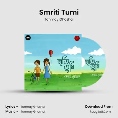 Smriti Tumi MP3 Song by Tanmay Ghoshal Cover
