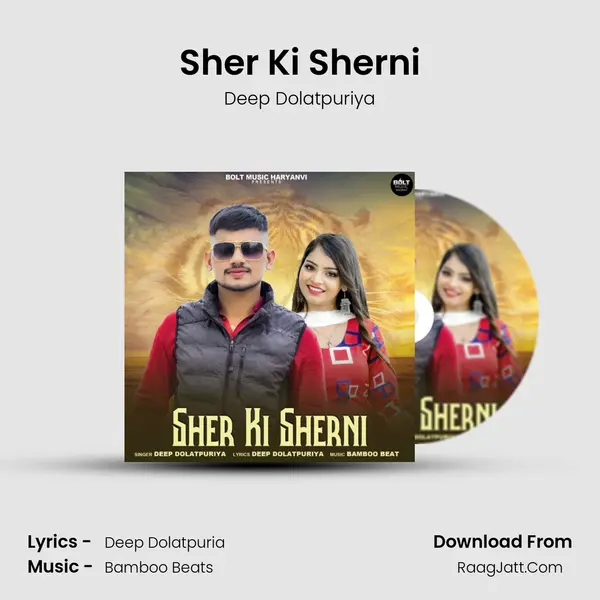 Sher Ki Sherni - Deep Dolatpuriya