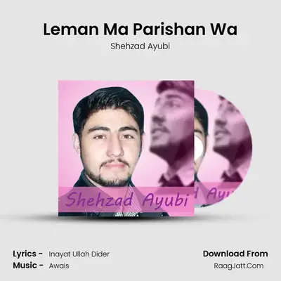Leman Ma Parishan Wa mp3 song