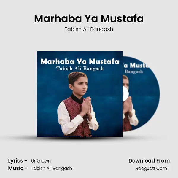 Marhaba Ya Mustafa - Tabish Ali Bangash