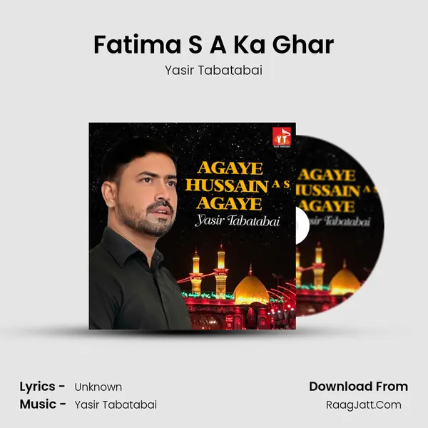 Fatima S A Ka Ghar MP3 Song by Yasir Tabatabai Cover