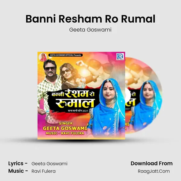 Banni Resham Ro Rumal - Geeta Goswami