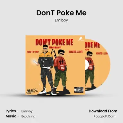 Don'T Poke Me MP3 Song by Emiboy Cover
