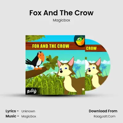Fox And The Crow - Magicbox