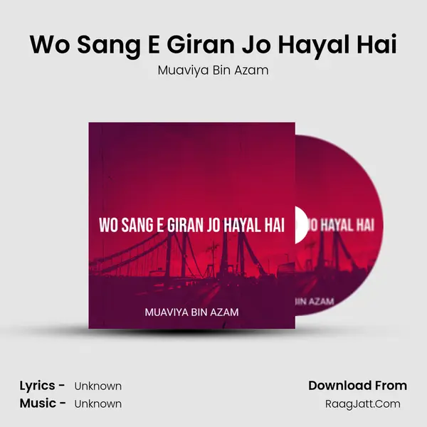 Wo Sang E Giran Jo Hayal Hai MP3 Song by Muaviya Bin Azam Cover