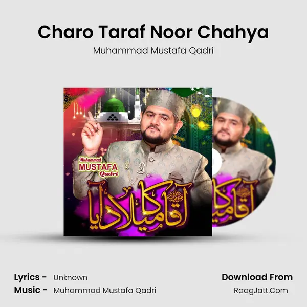 Charo Taraf Noor Chahya MP3 Song by Muhammad Mustafa Qadri Cover