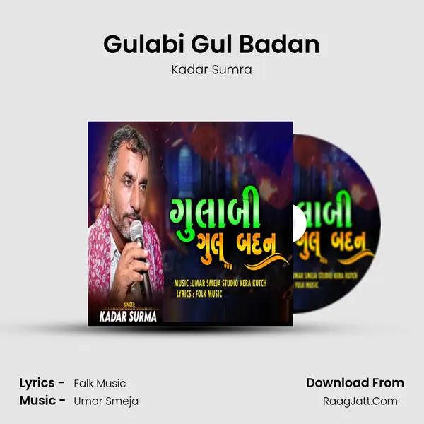 Gulabi Gul Badan - Kadar Sumra