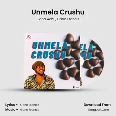 Unmela Crushu - Gana Achu