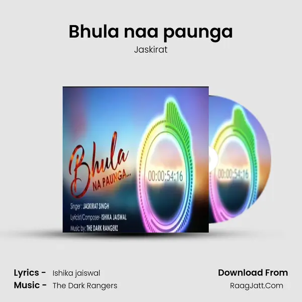 Bhula naa paunga MP3 Song by Jaskirat Cover