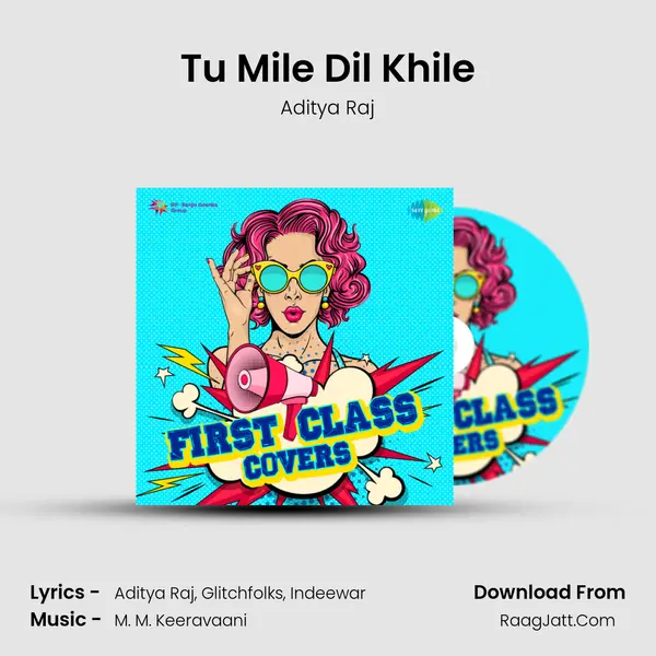 Tu Mile Dil Khile MP3 Song by Aditya Raj Cover