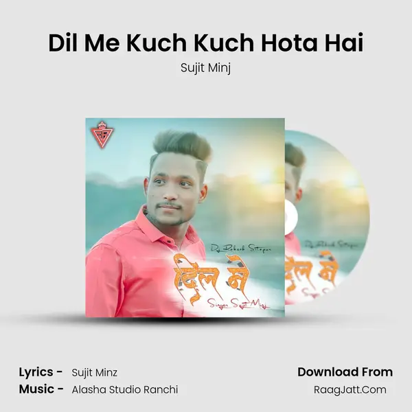 Dil Me Kuch Kuch Hota Hai mp3 song