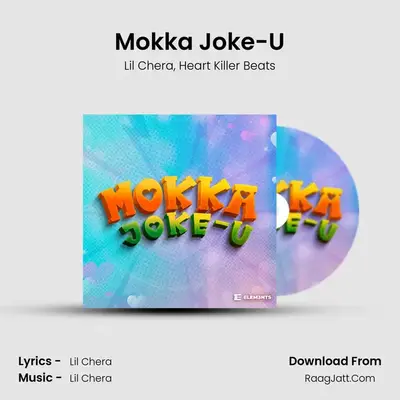 Mokka Joke-U MP3 Song by Lil Chera Cover