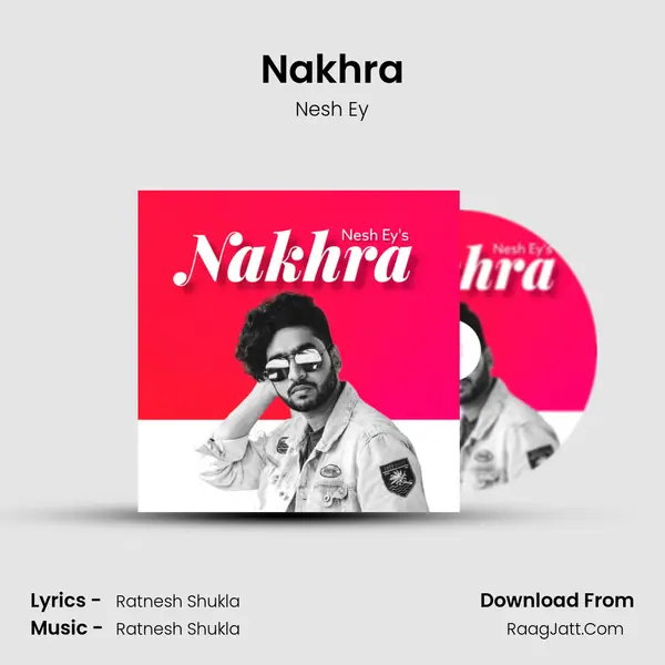 Nakhra MP3 Song by Nesh Ey Cover