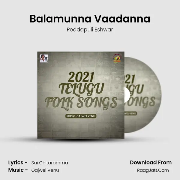 Balamunna Vaadanna MP3 Song by Peddapuli Eshwar Cover
