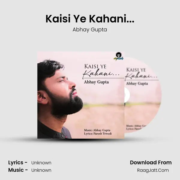 Kaisi Ye Kahani... MP3 Song by Abhay Gupta Cover