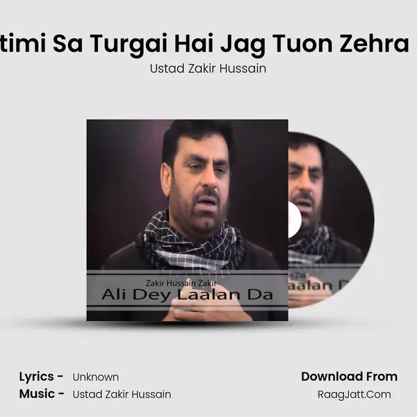 Fatimi Sa Turgai Hai Jag Tuon Zehra Sa MP3 Song by Ustad Zakir Hussain Cover