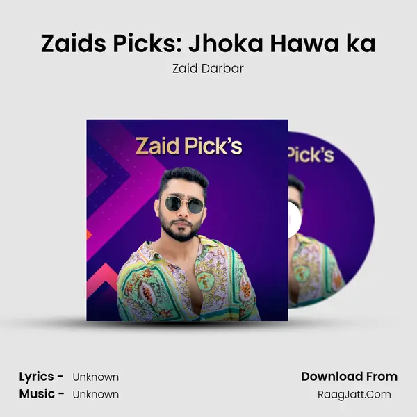 Zaid&#x27;s Picks: Jhoka Hawa ka mp3 song