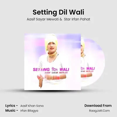 Setting Dil Wali mp3 song