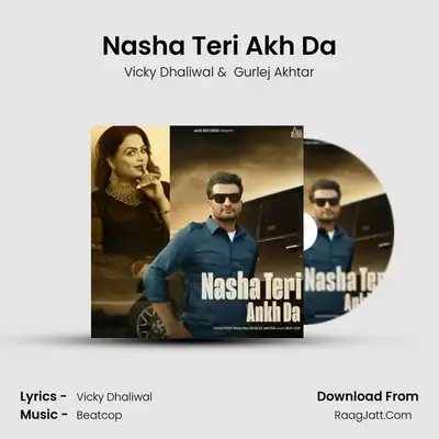Nasha Teri Akh Da mp3 song