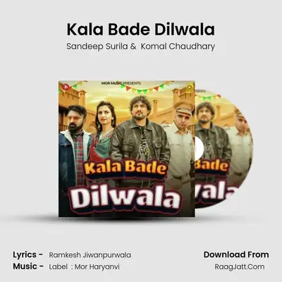 Kala Bade Dilwala mp3 song